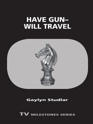 cover image of Have Gun - Will Travel